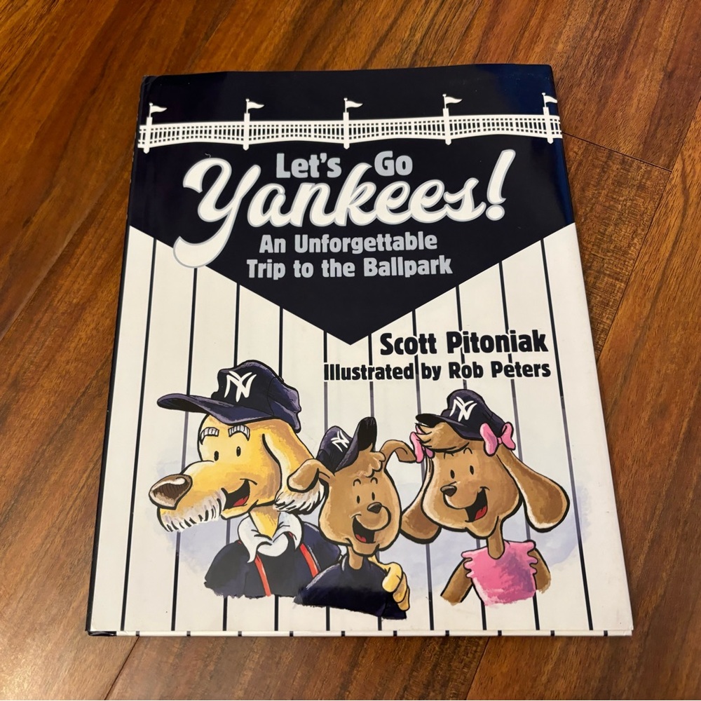Lets Go Yankees! An Unforgettable Trip to the Ballpark Hardcover Children’s Book